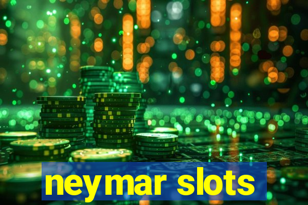 neymar slots