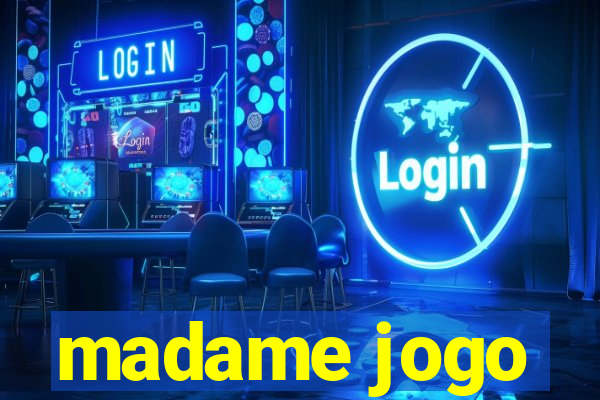 madame jogo