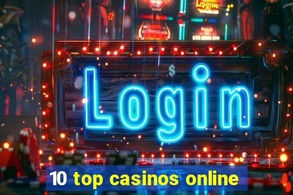 10 top casinos online