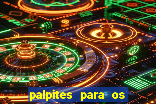 palpites para os jogos de hoje champions