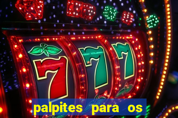 palpites para os jogos de hoje champions