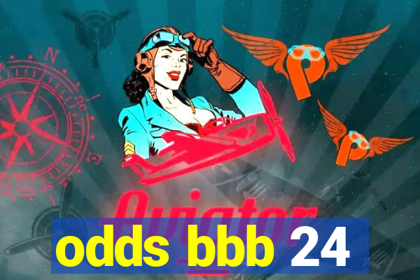 odds bbb 24