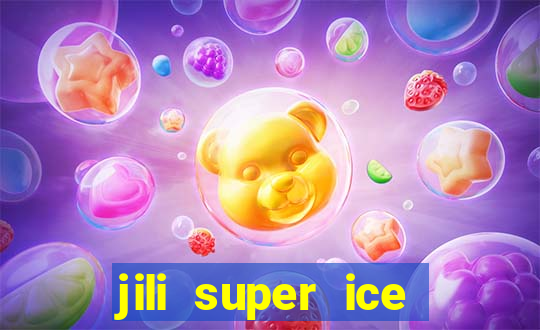 jili super ice slot machine