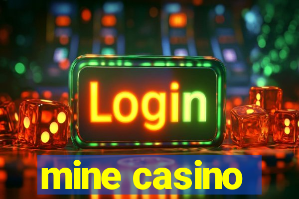 mine casino