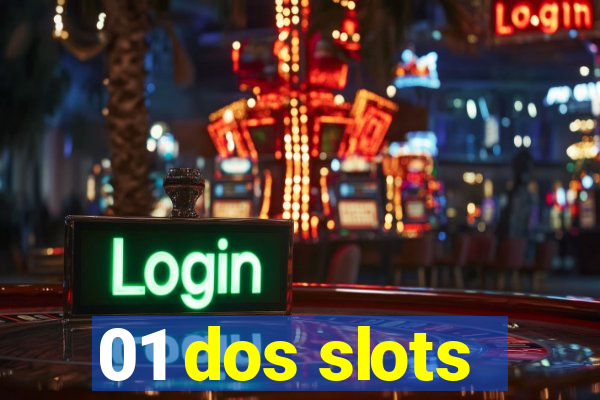 01 dos slots