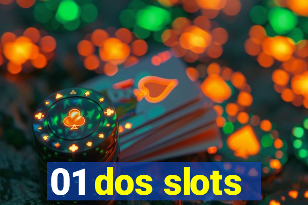 01 dos slots