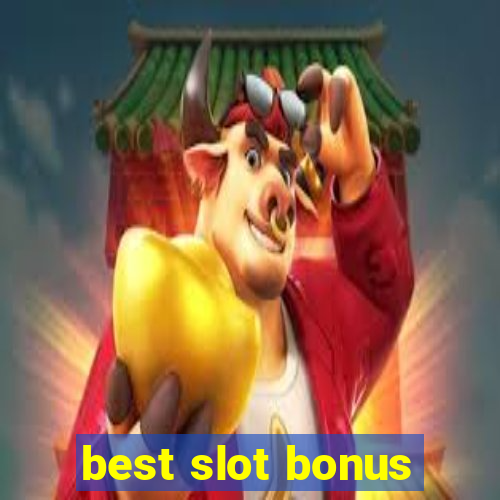 best slot bonus