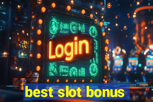 best slot bonus