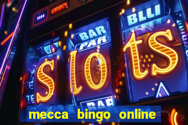 mecca bingo online sign in