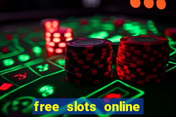 free slots online for free