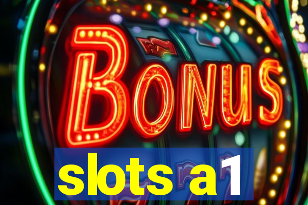 slots a1