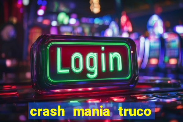 crash mania truco e poker