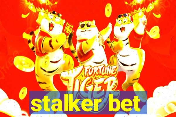 stalker bet