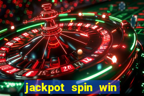 jackpot spin win real money