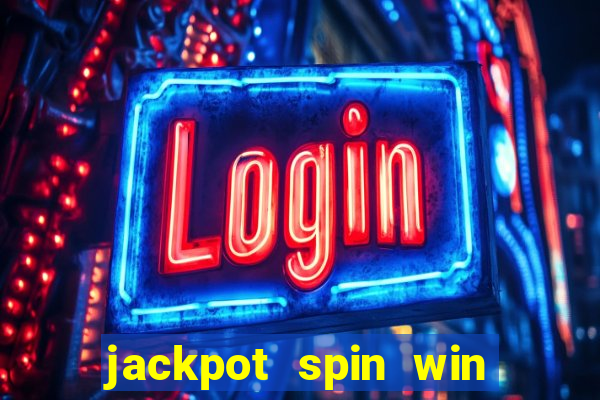 jackpot spin win real money