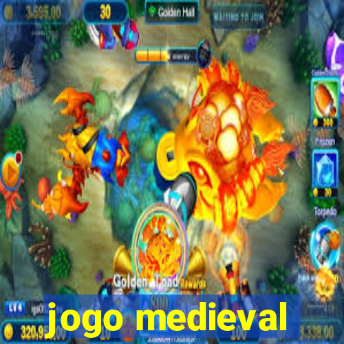 jogo medieval