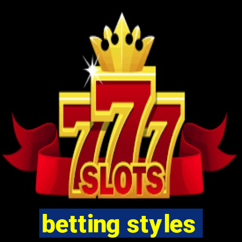 betting styles