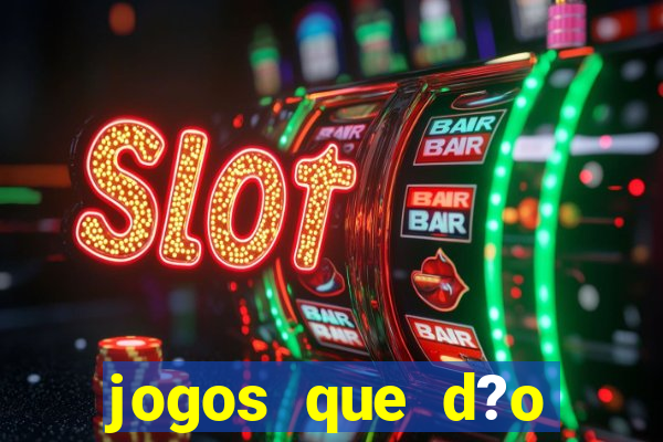 jogos que d?o b?nus para jogar