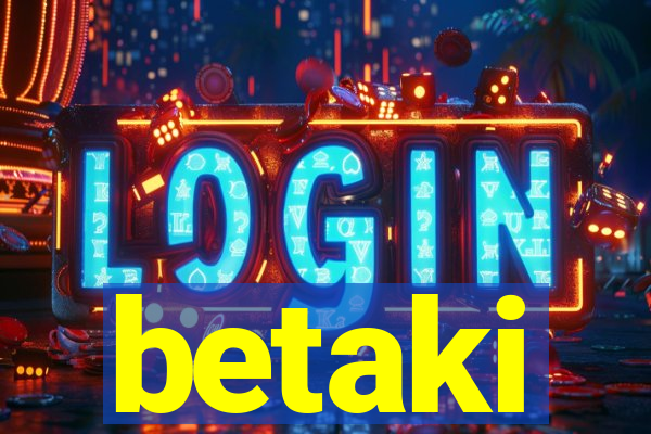 betaki