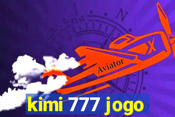 kimi 777 jogo