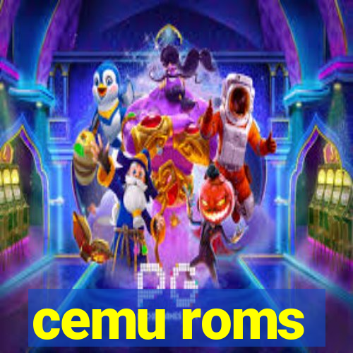 cemu roms