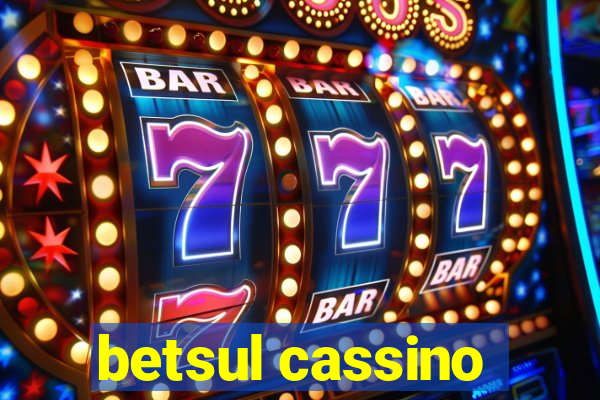 betsul cassino