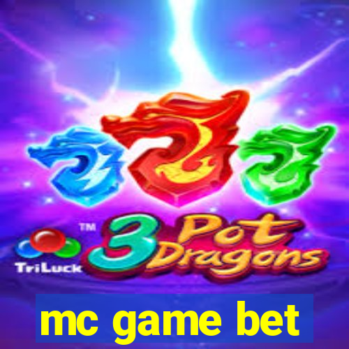 mc game bet