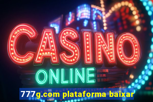 777g.com plataforma baixar