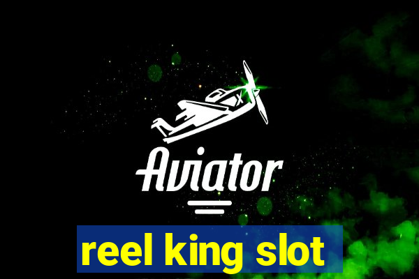 reel king slot