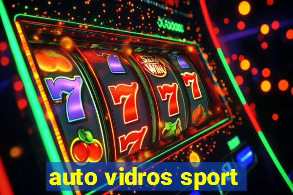 auto vidros sport