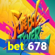 bet 678