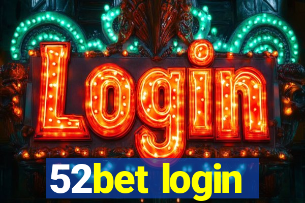 52bet login