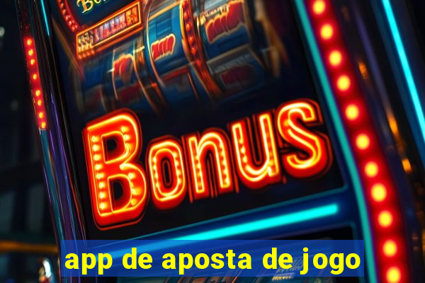 app de aposta de jogo