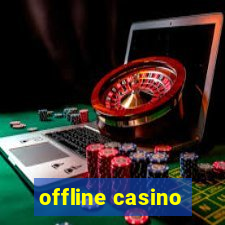 offline casino