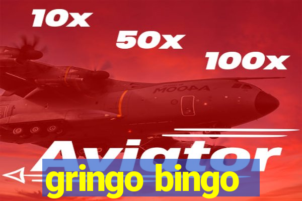 gringo bingo