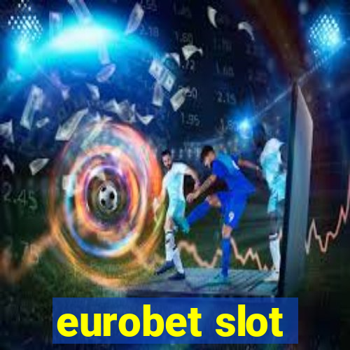 eurobet slot