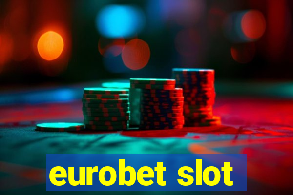 eurobet slot