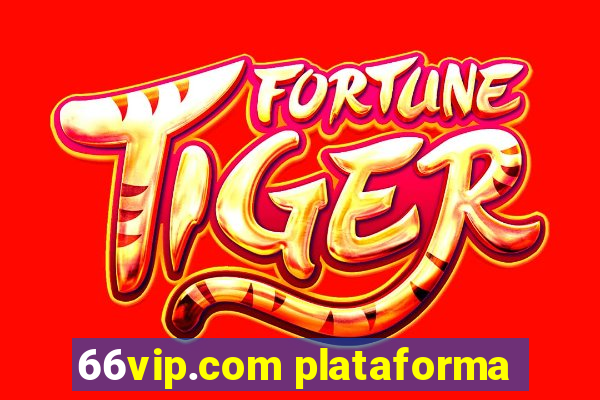 66vip.com plataforma