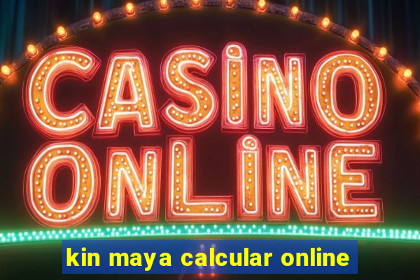 kin maya calcular online