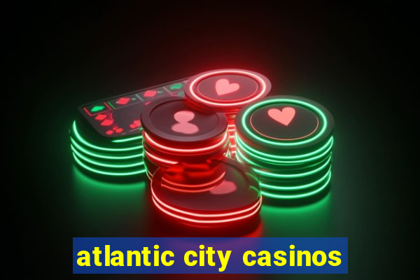 atlantic city casinos