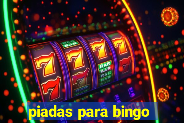 piadas para bingo