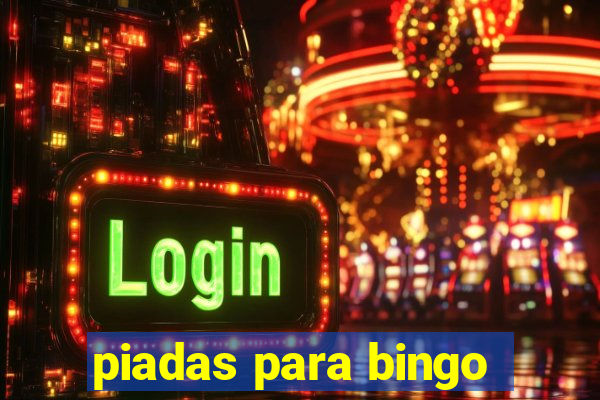 piadas para bingo