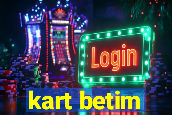 kart betim