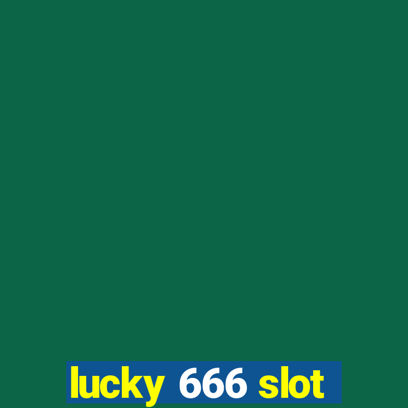 lucky 666 slot