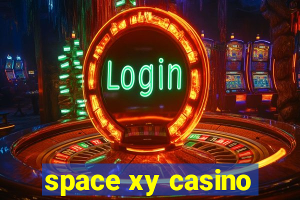 space xy casino