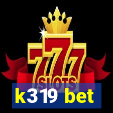 k319 bet