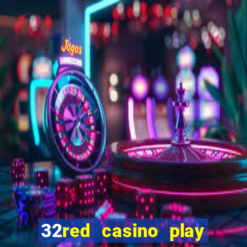 32red casino play slots roulette and blackjack