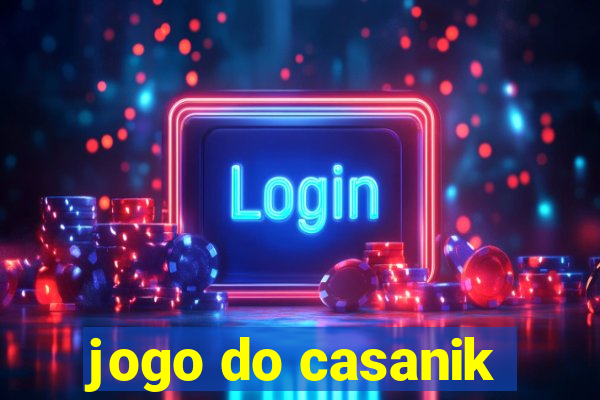 jogo do casanik