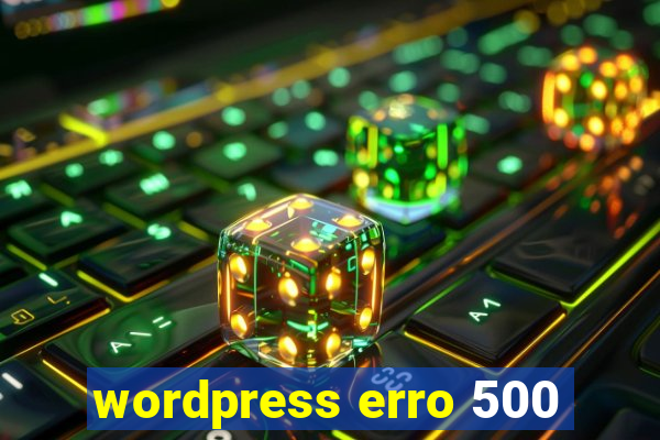 wordpress erro 500