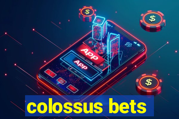 colossus bets